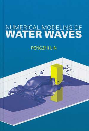 Numerical Modeling of Water Waves de Pengzhi Lin