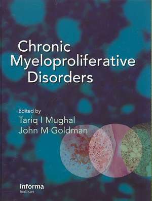 Chronic Myeloproliferative Disorders de Tariq Mughal