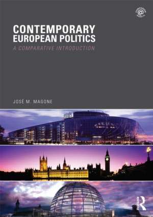 Contemporary European Politics de Jose Magone