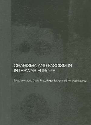 Charisma and Fascism de Antonio Costa Pinto