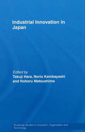 Industrial Innovation in Japan de Takuji Hara