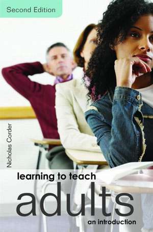 Learning to Teach Adults: An Introduction de Nicholas Corder