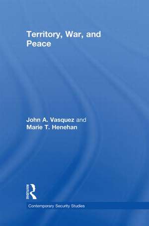 Territory, War, and Peace de John A. Vasquez