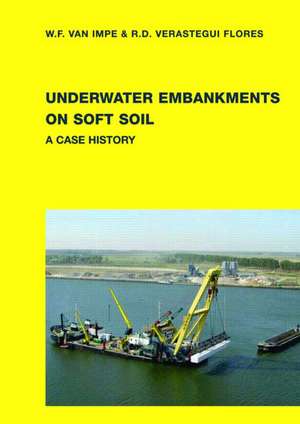 Underwater Embankments on Soft Soil: A Case History de William F. Van Impe