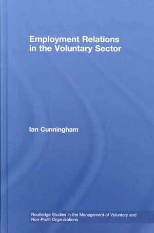 Employment Relations in the Voluntary Sector: Struggling to Care de Ian Cunningham