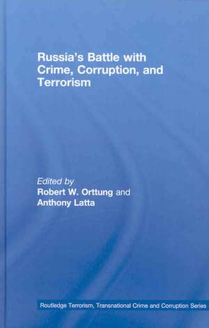 Russia's Battle with Crime, Corruption and Terrorism de Robert Orttung