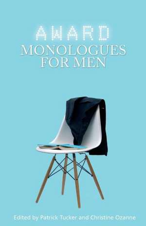 Award Monologues for Men de Patrick Tucker