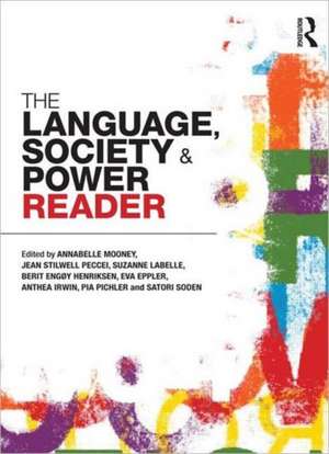 The Language , Society and Power Reader de Annabelle Mooney