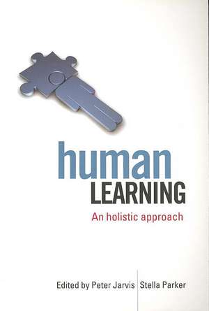 Human Learning: An Holistic Approach de Peter Jarvis