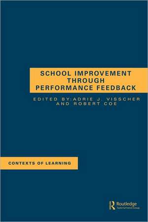 School Improvement Through Performance Feedback de A.J. Visscher