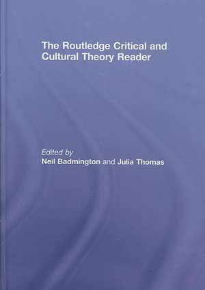 The Routledge Critical and Cultural Theory Reader de Neil Badmington