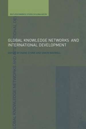 Global Knowledge Networks and International Development de Simon Maxwell