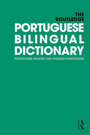 The Routledge Portuguese Bilingual Dictionary (Revised 2014 edition): Portuguese-English and English-Portuguese de Maria Allen