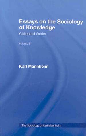 Essays on the Sociology of Knowledge de Karl Mannheim