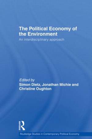 Political Economy of the Environment: An Interdisciplinary Approach de Simon Dietz