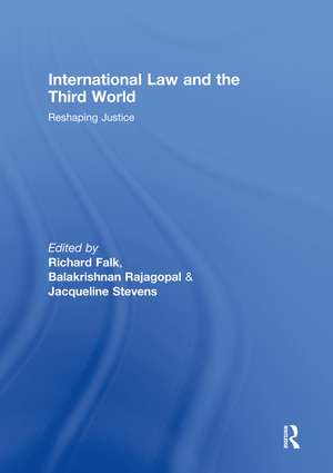 International Law and the Third World: Reshaping Justice de Richard Falk