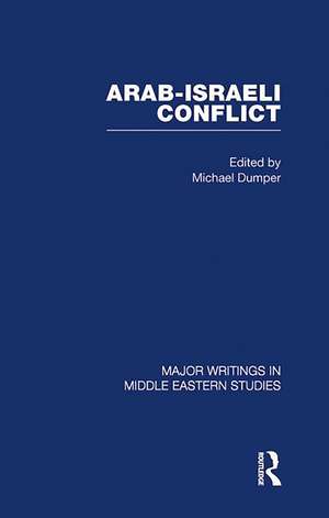 Arab-Israeli Conflict de Michael Dumper