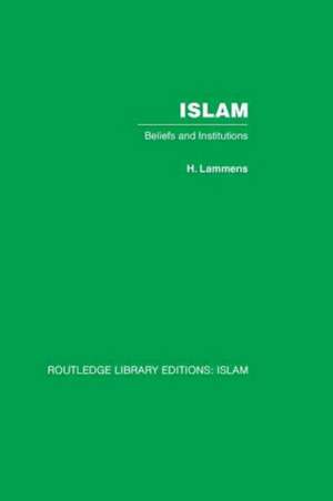 Islam: Beliefs and Institutions de Henri Lammens