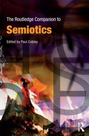 The Routledge Companion to Semiotics de Paul Cobley