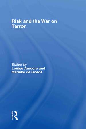 Risk and the War on Terror de Louise Amoore