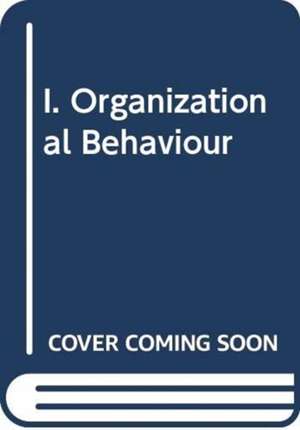 I. Organizational Behaviour de Talia Bar-Yoseph Levine