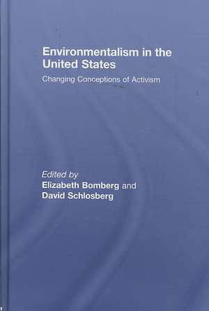 Environmentalism in the United States: Changing Patterns of Activism and Advocacy de Elizabeth Bomberg