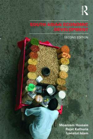 South Asian Economic Development: Second Edition de Moazzem Hossain