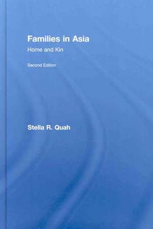 Families in Asia: Home and Kin de Stella Quah