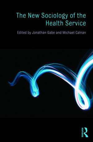 The New Sociology of the Health Service de Jonathan Gabe