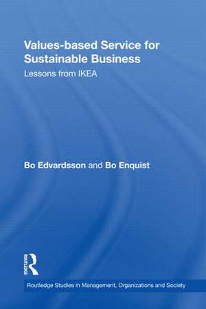 Values-based Service for Sustainable Business: Lessons from IKEA de Bo Edvardsson