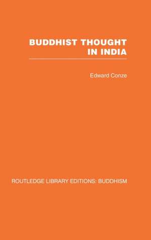 Buddhist Thought in India: Three Phases of Buddhist Philosophy de Edward Conze