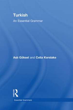 Turkish: An Essential Grammar de Celia Kerslake
