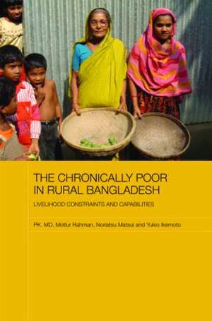 The Chronically Poor in Rural Bangladesh: Livelihood Constraints and Capabilities de Pk. Md. Motiur Rahman