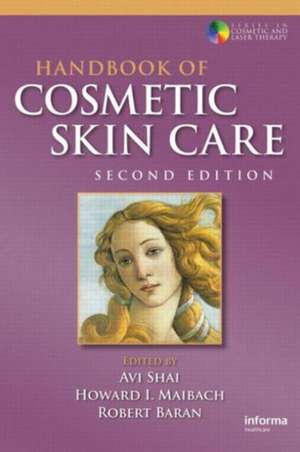 Handbook of Cosmetic Skin Care de Avi Shai