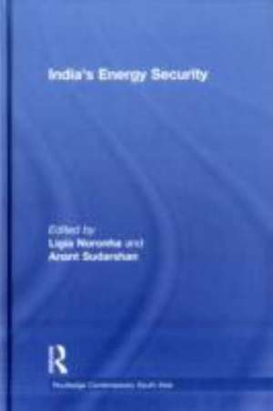 India's Energy Security de Ligia Noronha