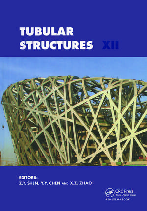 Tubular Structures XII: Proceedings of Tubular Structures XII, Shanghai, China, 8-10 October 2008 de Z.Y. Shen