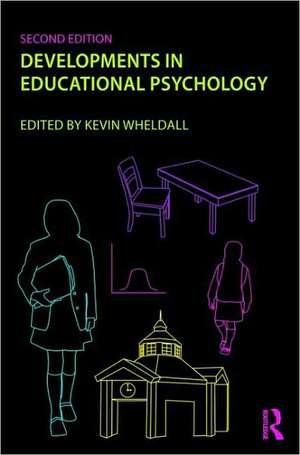 Developments in Educational Psychology de Kevin Wheldall