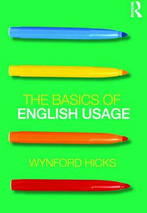 The Basics of English Usage de Wynford Hicks