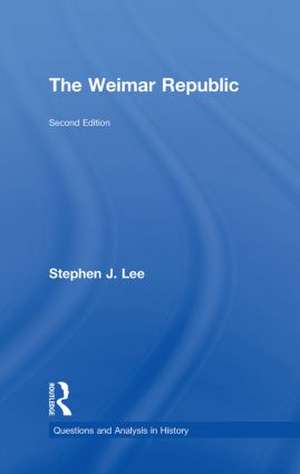 The Weimar Republic de Stephen J. Lee