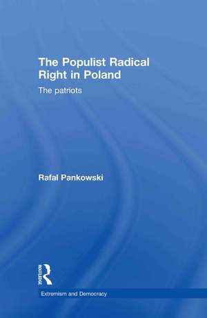 The Populist Radical Right in Poland: The Patriots de Rafal Pankowski