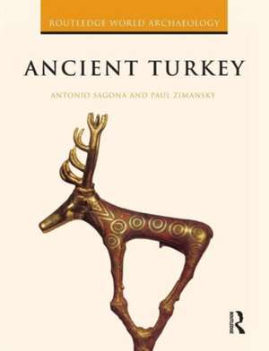 Ancient Turkey de Antonio Sagona