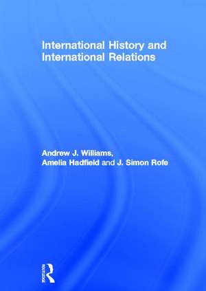 International History and International Relations de Andrew J. Williams