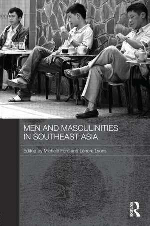 Men and Masculinities in Southeast Asia de Michele Ford