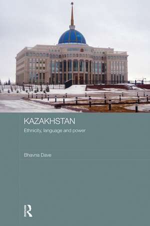 Kazakhstan - Ethnicity, Language and Power de Bhavna Dave