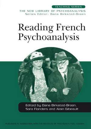 Reading French Psychoanalysis de Dana Birksted-Breen