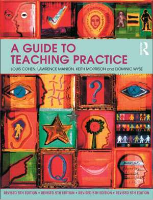 A Guide to Teaching Practice: 5th Edition de Louis Cohen