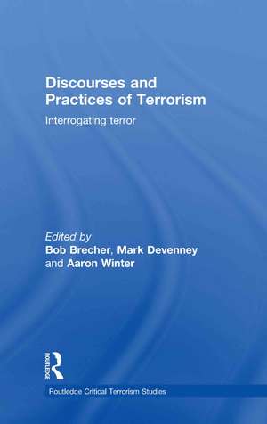 Discourses and Practices of Terrorism: Interrogating Terror de Bob Brecher