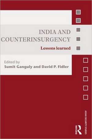 India and Counterinsurgency: Lessons Learned de Sumit Ganguly