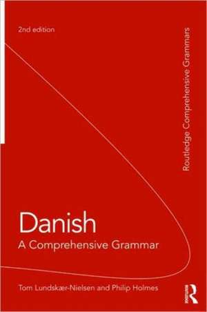 Danish: A Comprehensive Grammar de Tom Lundskaer-Nielsen