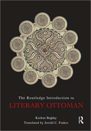 The Routledge Introduction to Literary Ottoman de Korkut Bugday